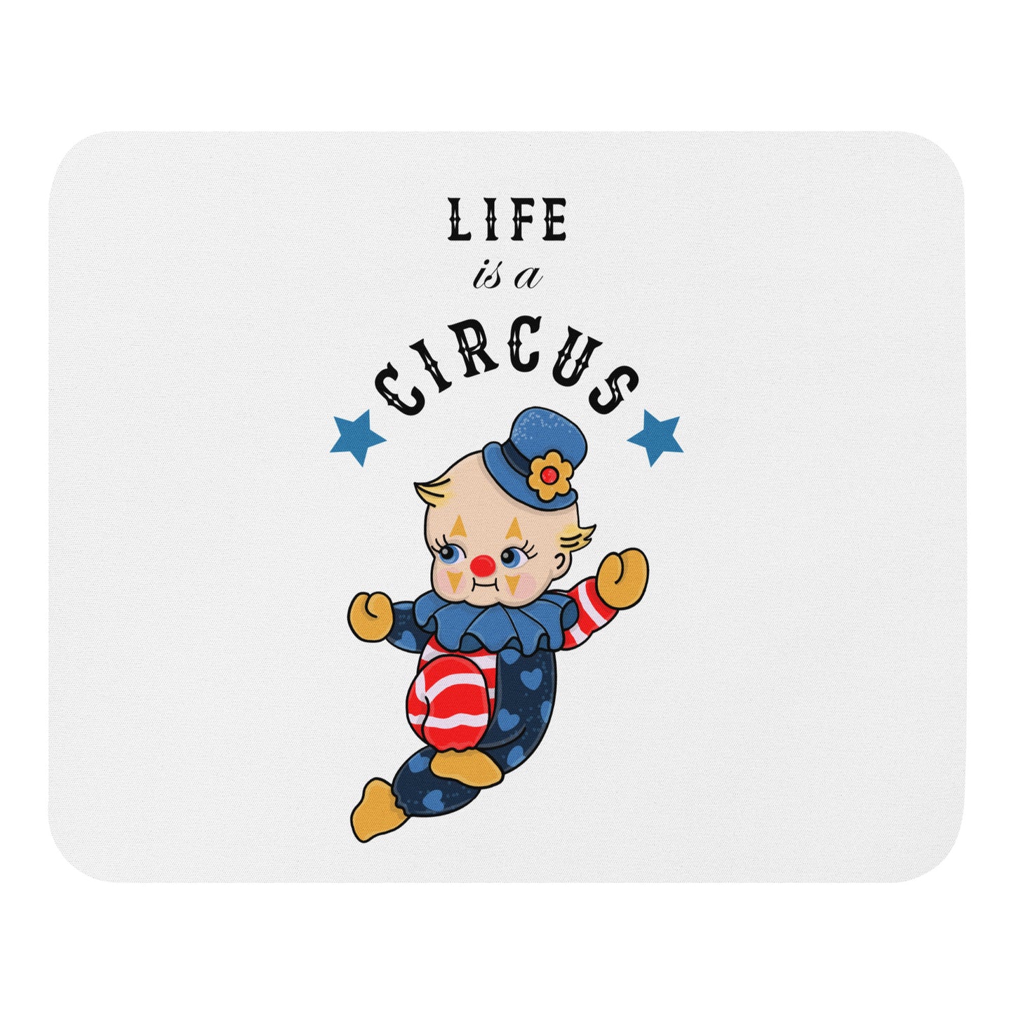 Mouse pad | Life is a Circus