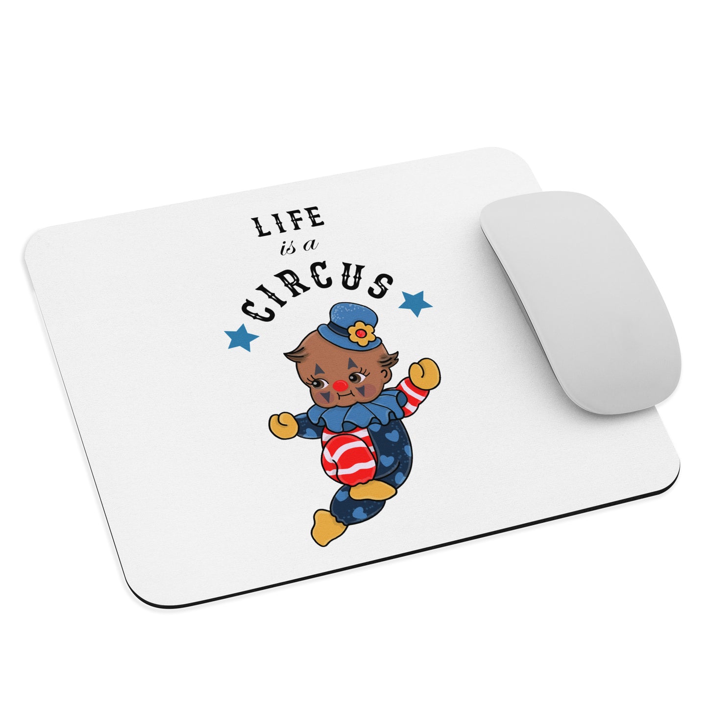 Mouse pad | Life is a Circus